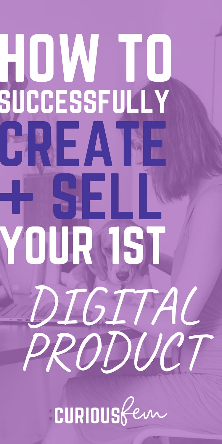 How to create and sell your first digital product - CuriousFem